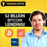 Can Bitcoin Lending REALLY Reach New Heights with Cantor Fitzgerald's $2 Billion Program? with Sid Powell