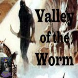 Valley of the Worm | Robert E. Howard | Podcast
