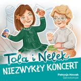 Tola i Nelek - Niezwykły koncert