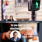 So You Want to Effectively Start Networking  with Guest Chris Johnson