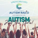 Autism & Just the Girls!