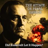 The Attack on Pearl Harbor: Did Roosevelt Let It Happen?
