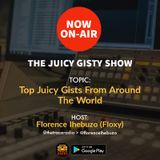 The Juicy Gisty Show: Top Juicy Gists From Around The world