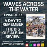 Episode 57 - A Day To Remember: The Big Ole Album REVIEW!