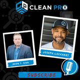 Scaling Success: Building Relationships & Systems in Commercial Cleaning | Joseph Lockhart