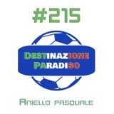 #215 - Aniello pasquale