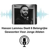 Hassan Lammou Deelt 6 Belangrijke Gewoonten Voor Jonge Atleten