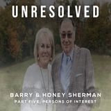 Barry & Honey Sherman (Part Five: Persons of Interest)