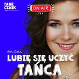 Odcinek 135 - Taniec to wyrażanie siebie - rozmowa z Anią Zając