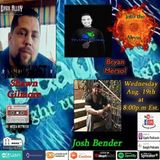 Special Guest Josh Bender From Deadlite and Returning Guest Bryan Mersol
