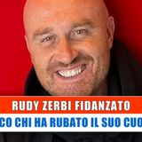 Rudy Zerbi Fidanzato: Ecco Chi Ha Rubato Il Suo Cuore!