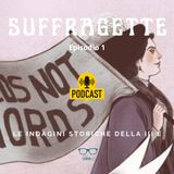 Episodio 1: Suffragette