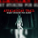 Ten Hikers Heard the Same Voice in the Appalachian Woods | Horror Stories