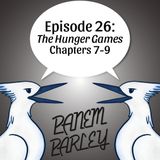 Episode 26: The Hunger Games Chapters 7-9