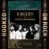 [EP 407] Eagles: Inside the Chaotic Making of Hotel California with Sean Egan