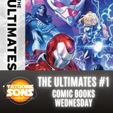 The Ultimates #1 (Comic Book Wednesday - Season 7 Episode 2)