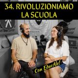 34 La scuola che vorrei con Alessia Ballerini (EducAle)