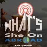 Bula Fiji Islands - What's She On Abroad?