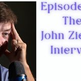 Episode 07: The John Ziegler Interview