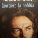Alessio Boni: Mordere La Nebbia - Blues Bergamasco - Quarta Parte
