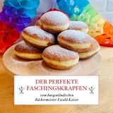 Der perfekte Faschingskrapfen von Bäckermeister Ewald Kaiser aus dem Burgenland - #28