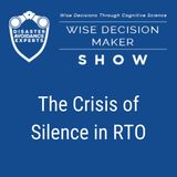 #257: The Crisis of Silence in RTO