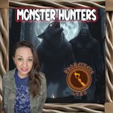 Monster Hunter's w/ Cryptid Huntress