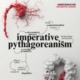 28. Imperative Pythagoreanism (w/ Giuseppe Longo)