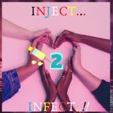 #Inject 2 infect!