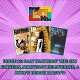 Dan Watters’ The Six Fingers, Marvel’s Hellverine, & AWA’s Death Ratio’d