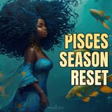 Pisces Season Meditation: Completing the Zodiac Year