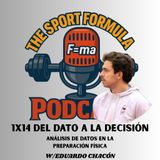 1x14 DEL DATO A LA DECISIÓN. Análisis de datos en la preparación física (Eduardo Chacón)