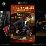 [German] - Jenseits der Grenze - Im Wilden Westen Nordamerikas, Folge 11 (Ungekürzt) by Hymer Gregory