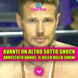 Avanti un Altro sotto shock: Daniel Nilsson arrestato