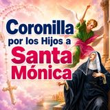 Coronilla a Santa Mónica: Oración por la Conversión de los Hijos