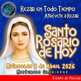 SANTO ROSARIO DE HOY, MIERCOLES 8 DE ABRIL 2026 🌹 MISTERIOS GLORIOSOS.🌹
