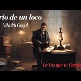Diario de un loco de Nikolái Gógol. Con introducción. [Audiolibro completo- Teatro hablado]