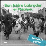 San Isidro Labrador en Metepec segunda parte