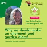 Episode 93 - Why we should have an Allotment and Garden diary