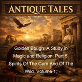 Golden Bough A Study in Magic and Religion Part 5 Spirits Of The Corn And Of The Wild Volume 1 - James Frazer - Part 2