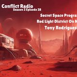 Secret Space Program: Mars Has a Red Light District with Tony Rodrigues | Conflict Radio S2E28