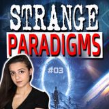 STRANGE PARADIGMS - 03 - UFOs, Strange, and Paranormal News