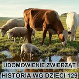 129 - Udomowienie zwierząt