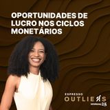 Além das previsões: como ciclos de juros influenciam investimentos | Espresso Outliers InfoMoney #10