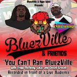 Rewind: You Can't Ban BluezVille LIVE!! (Originally Aired February 4, 2020)
