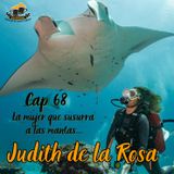 Cap 68 La mujer que susurra a las mantas. Judith de la Rosa