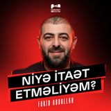 İslam niyə itaət istəyir? | Fərid Abdullah