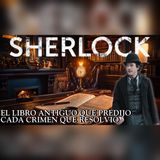 Sherlock Holmes halló un libro de 300 años que anticipaba sus casos