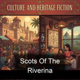 013 - Scots Of The Riverina - Read by VB