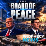 THE PROPHECY NEWS PODCAST: The Gaza Board Of Peace Is Not What You Think It Is